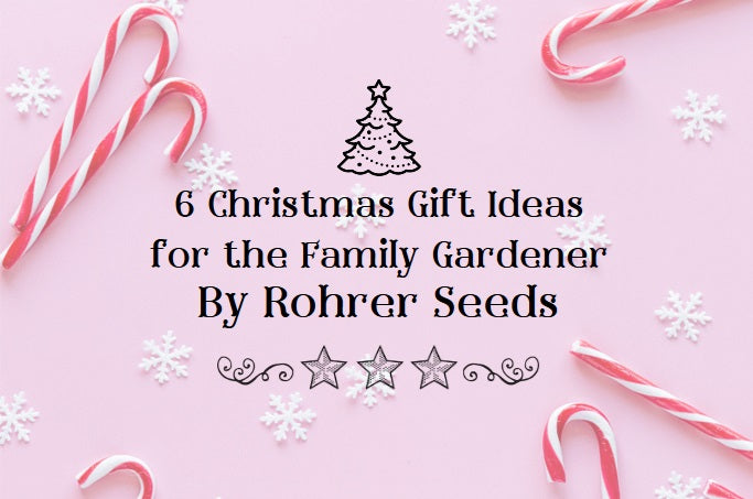 6 Christmas Gift Ideas for the Family Gardener