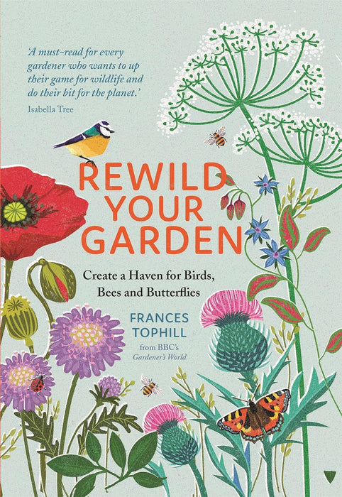Rewild Your Garden Book by Frances Tophill