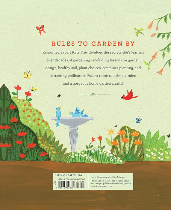 Ground Rules: 100 Easy Lessons for Growing a More Glorious Garden by Kate Frey