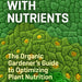 Teaming with Nutrients by Jeff Lowenfels