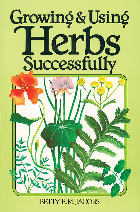 Growing and Using Herbs