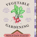 Vegetable Gardening in the Mountain States