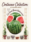 Cal Sweet Bush Watermelon (20 seeds), Container Collection